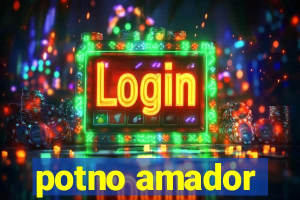 potno amador